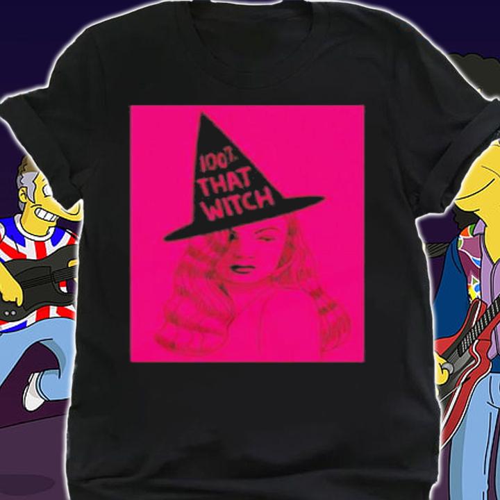 100% That Witch Shirt t-shirt