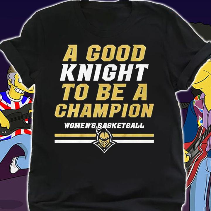A Good Knight To Be A Champion Women's Basketball T-Shirt t-shirt