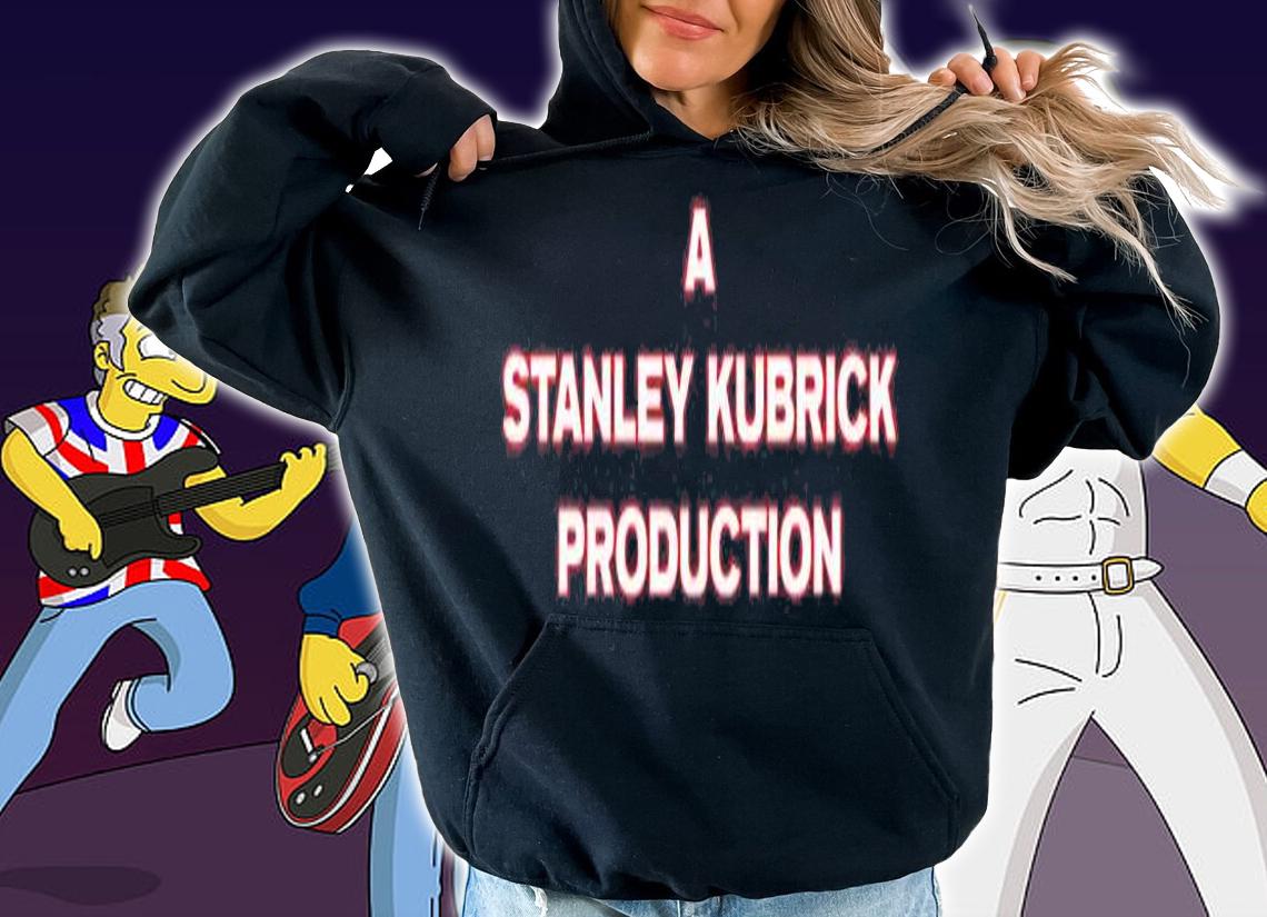 A Stanley Kubrick Production T-Shirt t-shirt hoodie