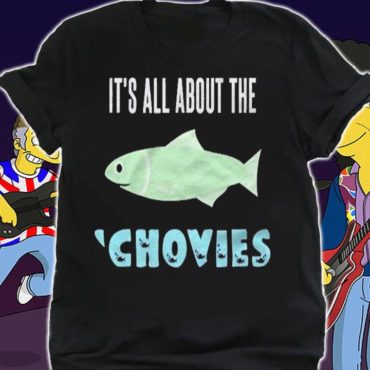 Anchovy Lovers Its All About The Chovies Shirt t-shirt shirt