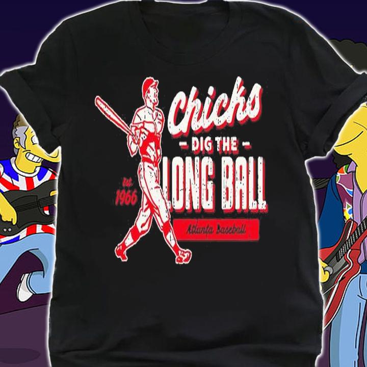 Apparel Atlanta Baseball Fans. Chicks Dig The Long Ball T-Shirt t-shirt shirt