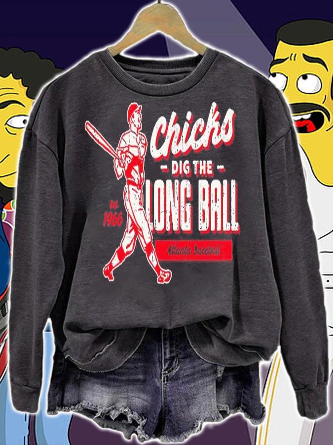 Apparel Atlanta Baseball Fans. Chicks Dig The Long Ball T-Shirt t-shirt sweatshirt