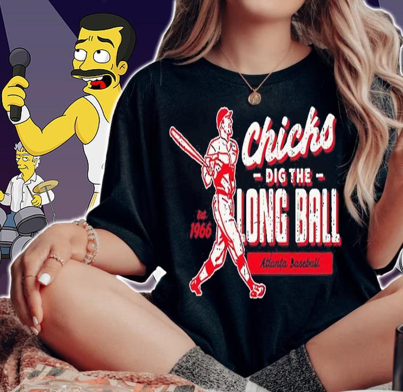 Apparel Atlanta Baseball Fans. Chicks Dig The Long Ball T-Shirt t-shirt woman shirt