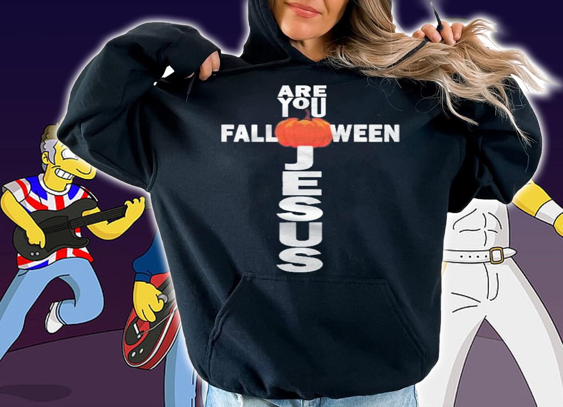 Are You Fall-O-Ween Jesus Halloween Christian Pumpkin shirt t-shirt hoodie
