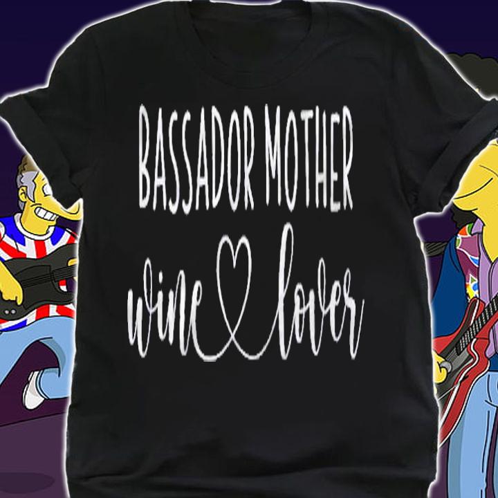 Bassador Gifts For Women Wine Lover Bassador Mom Shirt t-shirt shirt