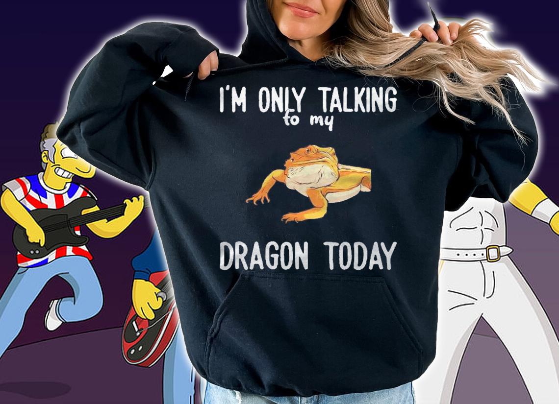 Bearded Dragon Only Talking To My Dragon Shirt t-shirt