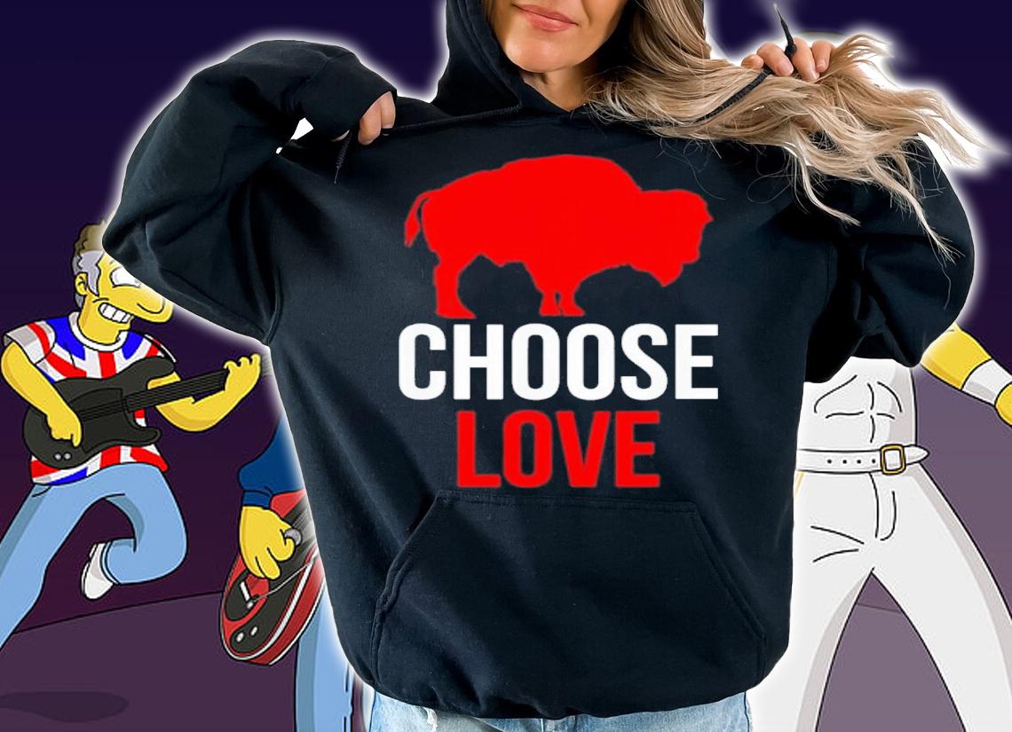 Best Choose Love Buffalo Shirt t-shirt
