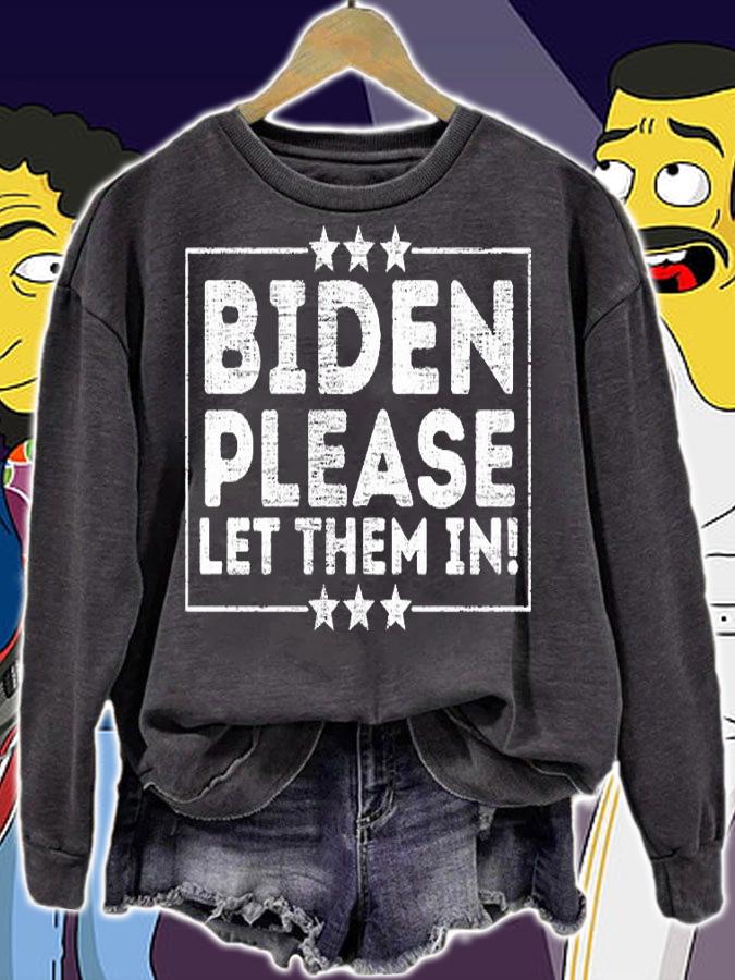 Biden Please Let Them In T-Shirt t-shirt sweatshirt