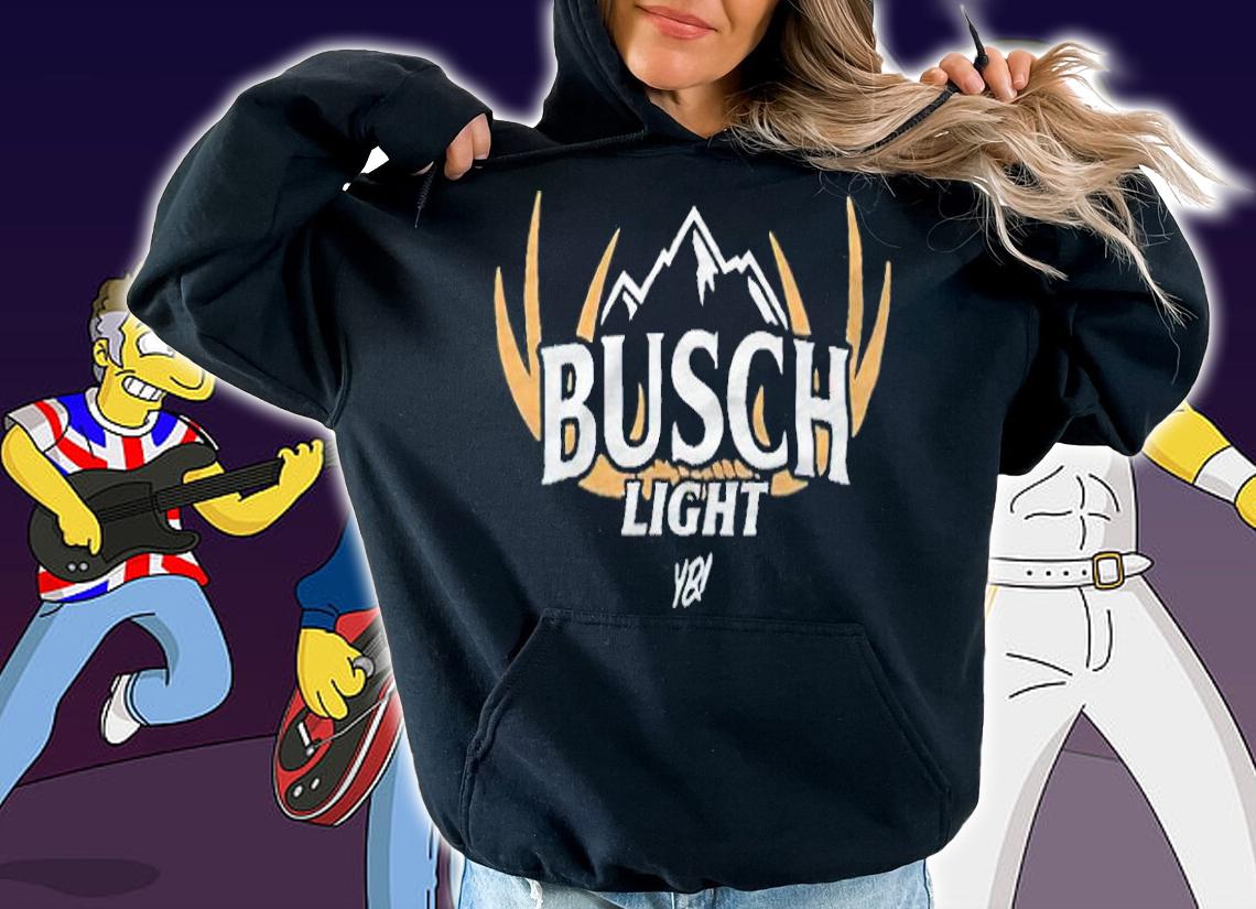 Busch Light You Betcha T-shirt t-shirt hoodie