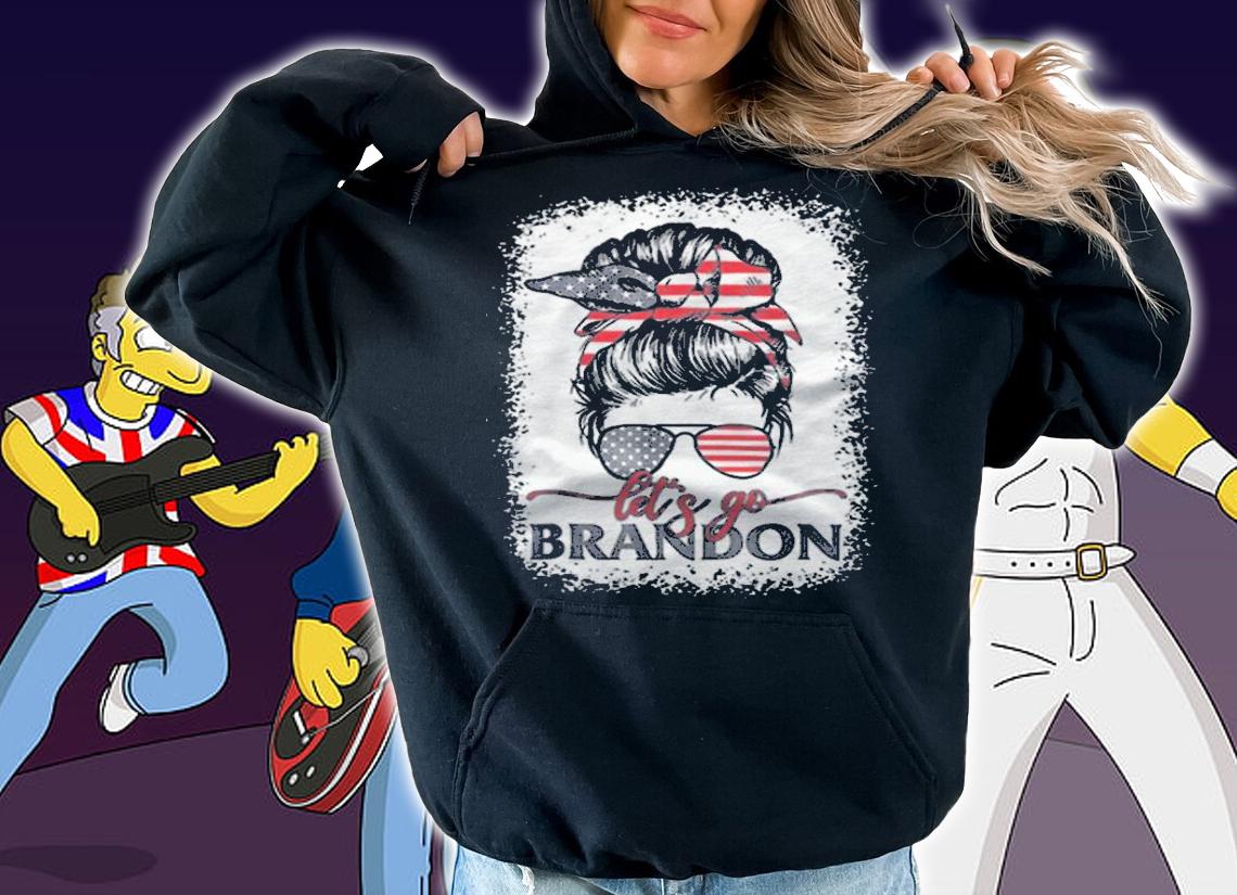 FJB Lets Go Brandon Joe Biden Chant Anti Liberal Messy Bun USA Flag T-Shirt t-shirt hoodie