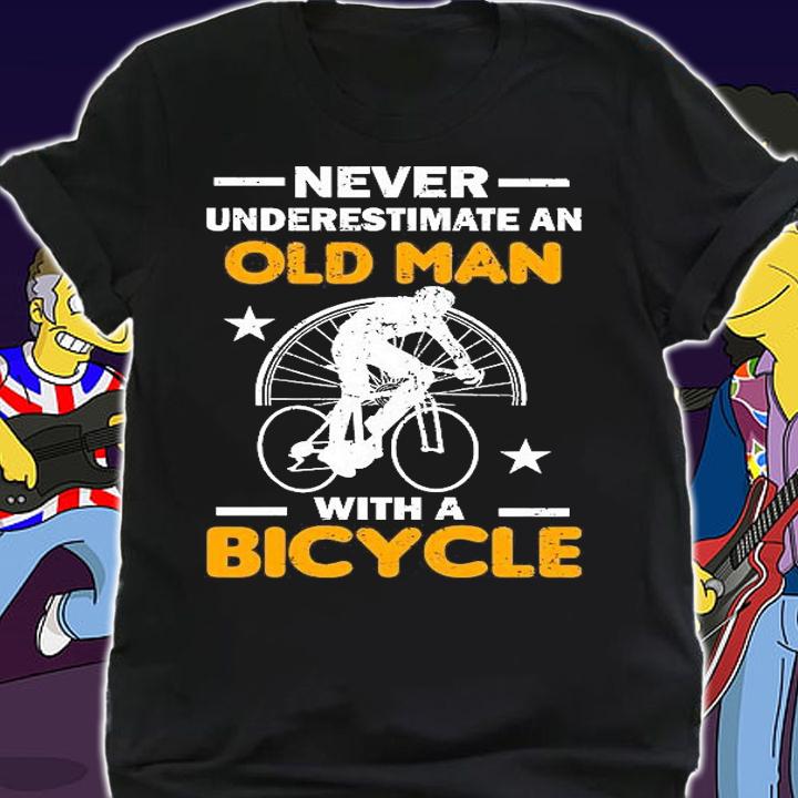 Never Underestimate An Old Man With A Bicycle T-Shirt t-shirt