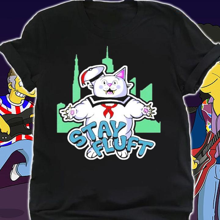 Stay Fluft Cat shirt t-shirt