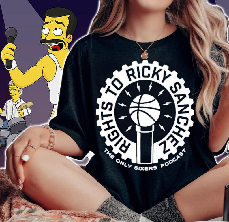 Don Steele Rights To Ricky Sanchez The Only Sixers Podcast Shirt t-shirt