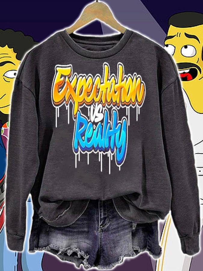 Expectation vs Reality shirt t-shirt sweatshirt