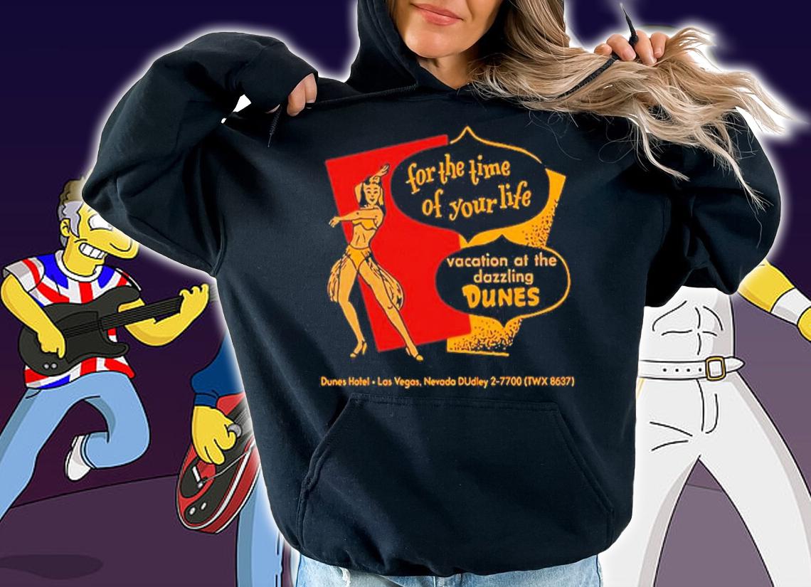 For The Time Of Your Life Vacation At The Dazzling Dunes Shirt t-shirt hoodie