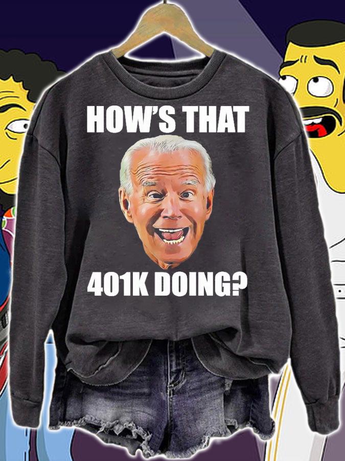 How's That 401k Doing Funny Face T-shirt t-shirt sweatshirt