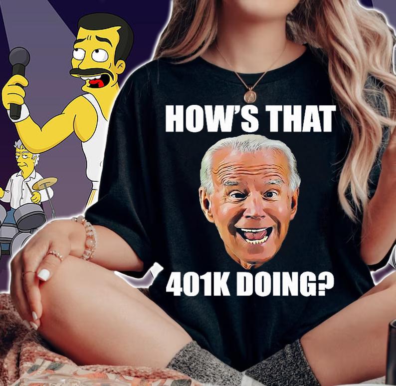 How's That 401k Doing Funny Face T-shirt t-shirt woman shirt