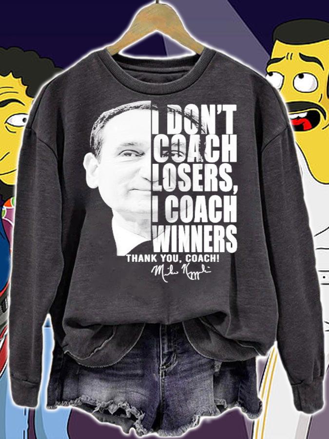 I don't coach losers I coach winners thank you coach signature shirt t-shirt sweatshirt