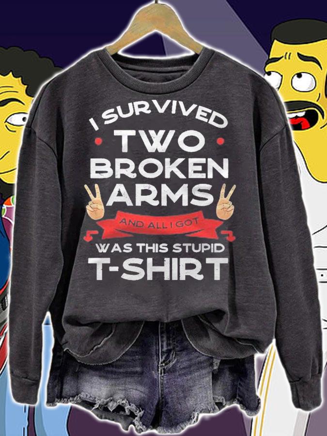 I Survived Two Broken Arms Bone Injury Cast Recovery Gift Shirt t-shirt sweatshirt