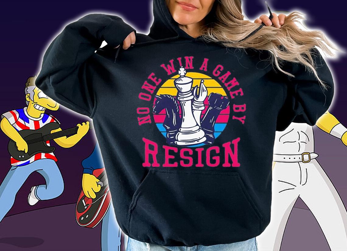 No On Win A Game By Resign With Chess T-Shirt t-shirt