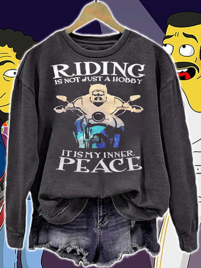 Riding is not just a hobby it is my inner peace T-shirt t-shirt sweatshirt