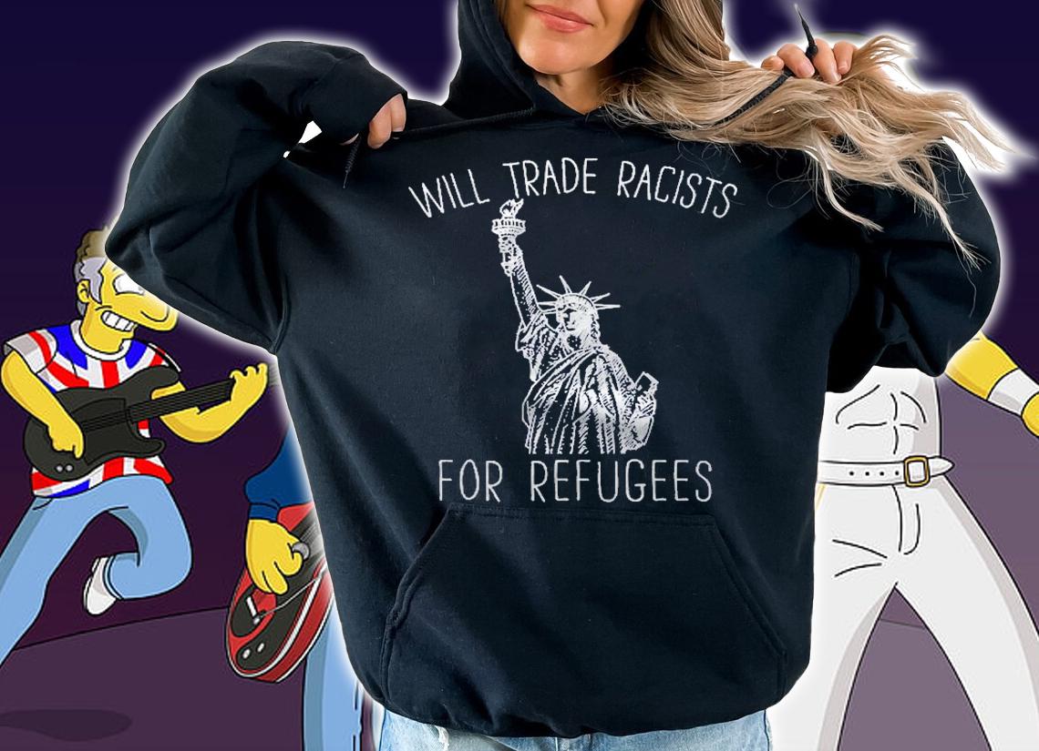 Statue Of Liberty Will Trade Racists For Refugees Pullover Shirt t-shirt