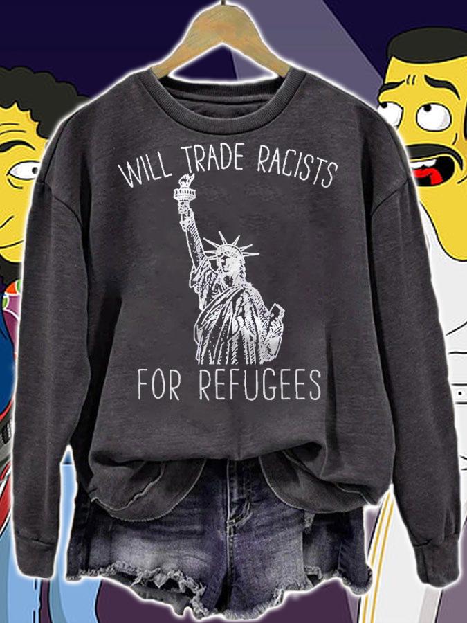 Statue Of Liberty Will Trade Racists For Refugees Pullover Shirt t-shirt