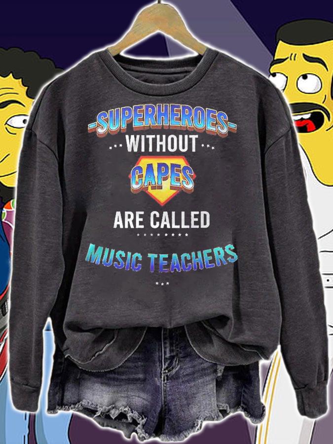Superheroes Without Capes Are Called Music Teachers Shirt t-shirt sweatshirt
