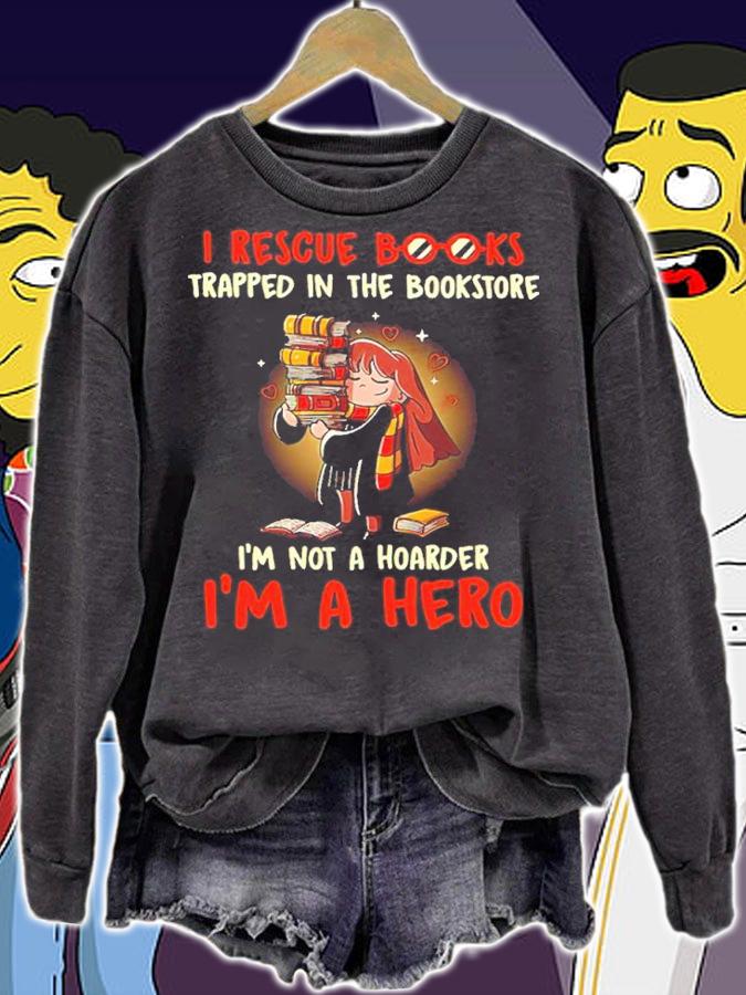 I Rescue Books Trapped In The Bookstore I'm A Hero Shirt t-shirt sweatshirt