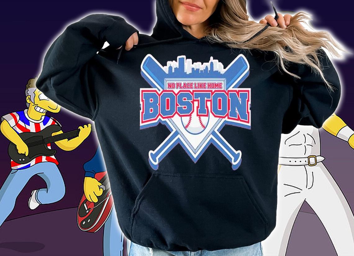 No Place Like Home Boston Baseball T-Shirt t-shirt hoodie