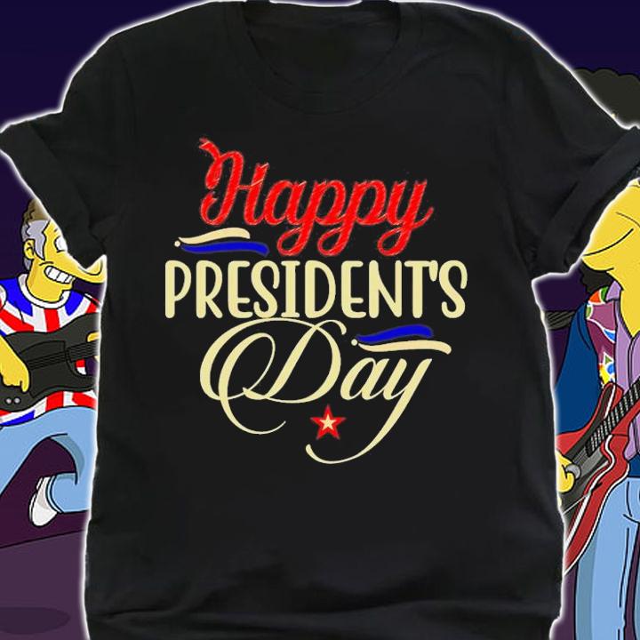 Political Happy Presidents' Day T-Shirt t-shirt