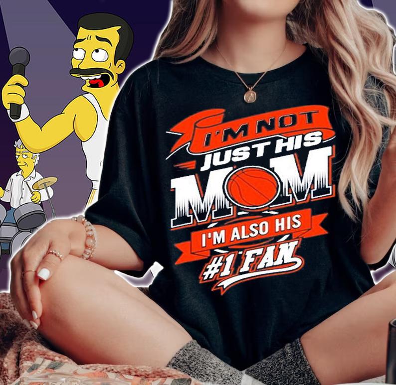 Im Not Just His Mom Im His Number 1 Fan Basketball T-Shirt t-shirt