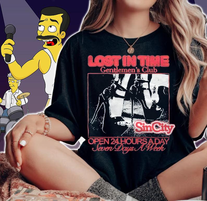 Lost In Time Gentlemen's Club Sin City open 24 hours a day seven days a week T-shirt t-shirt