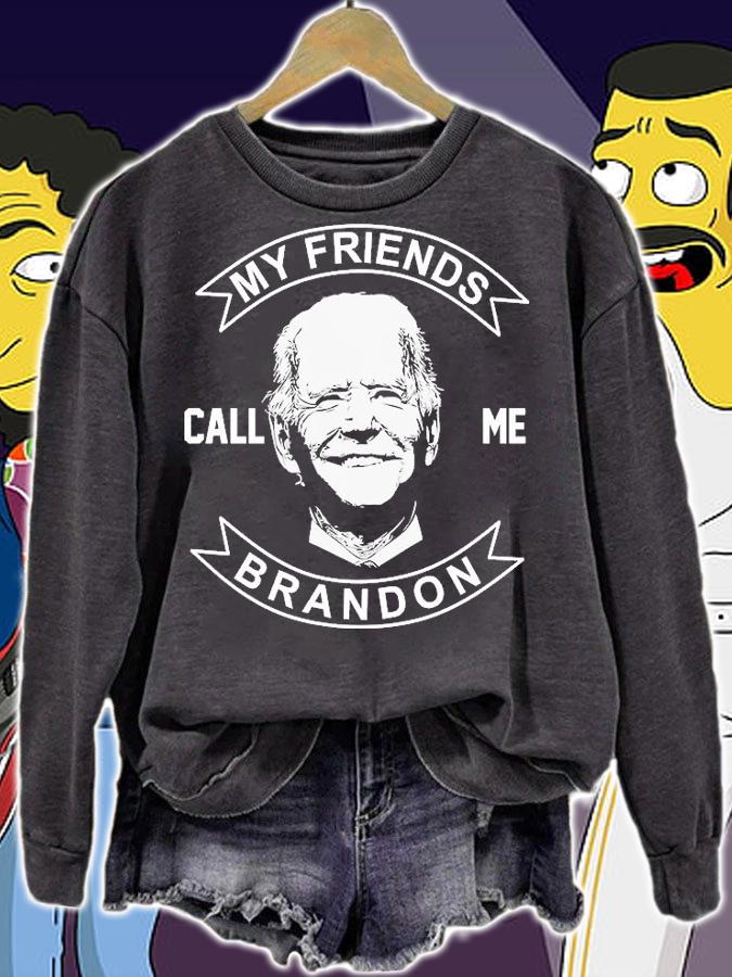 My Friends Call Me Brandon Funny Biden T-Shirt t-shirt