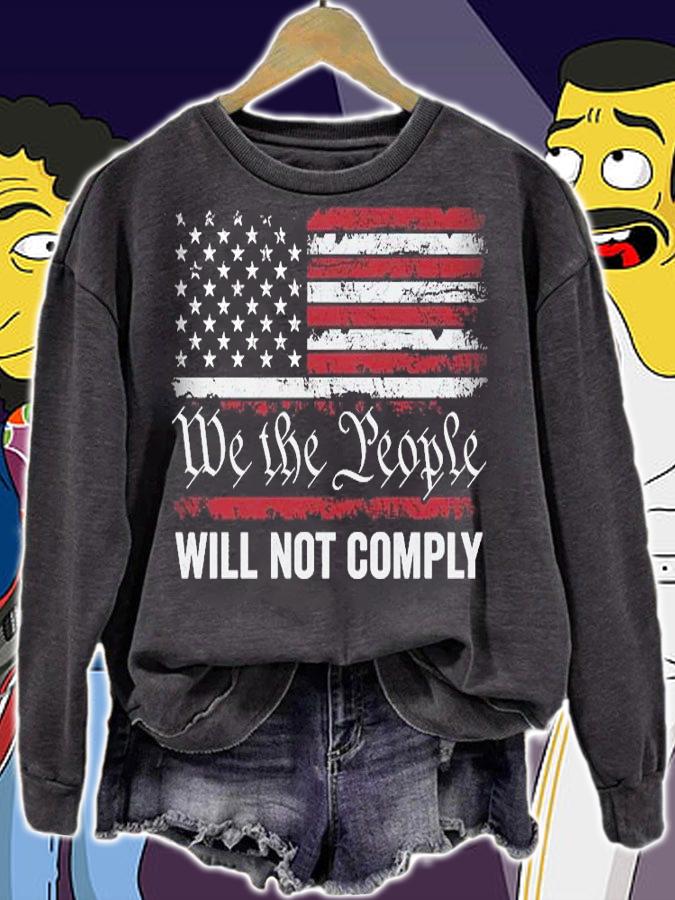 We The People Will Not Comply USA Flag T-Shirt t-shirt