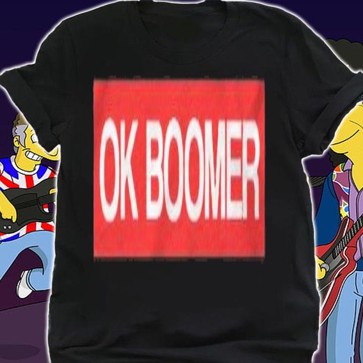Funny Ok Boomer Design Sarcastic Humor T-shirt t-shirt shirt