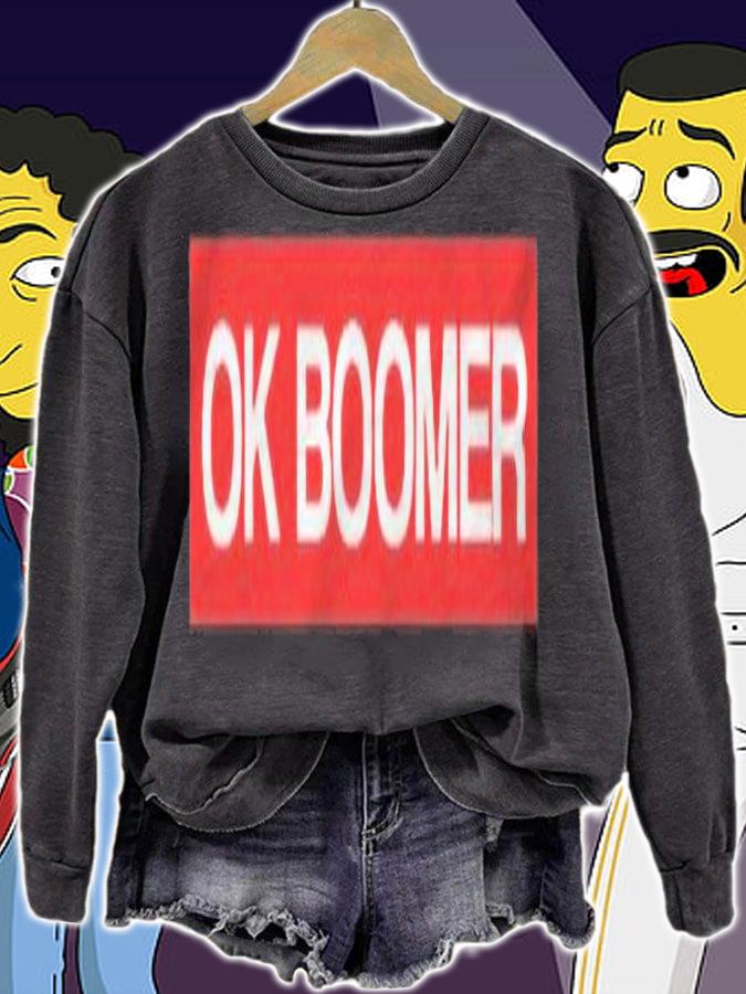 Funny Ok Boomer Design Sarcastic Humor T-shirt t-shirt sweatshirt