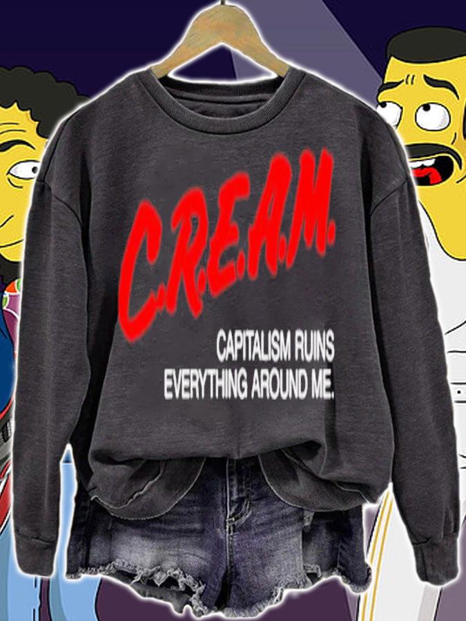 Official Cream Capitalism Ruins Everything Around Me Shirt t-shirt sweatshirt