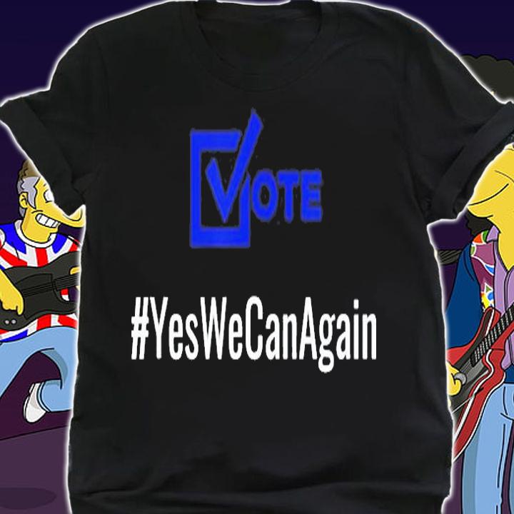 ote Yes We Can Again Biden Political T-Shirt t-shirt