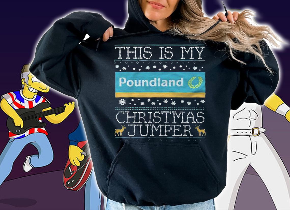 Ugly this is my Poundland Christmas jumper T-shirt t-shirt hoodie