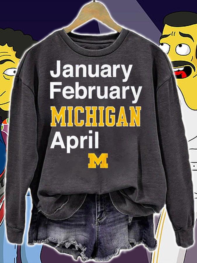 January February Michigan April Michigan Basketball T-Shirt t-shirt sweatshirt