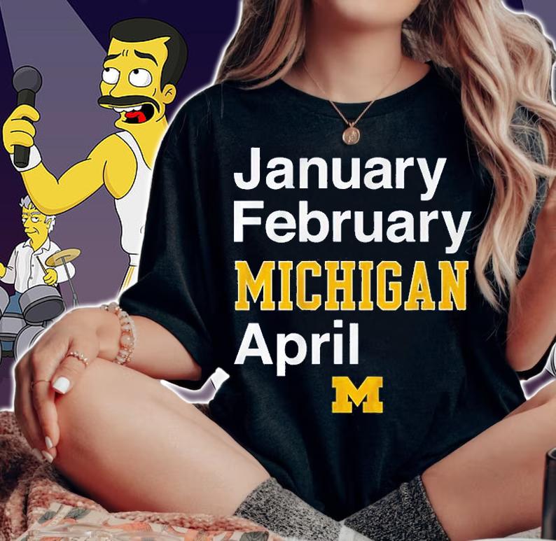 January February Michigan April Michigan Basketball T-Shirt t-shirt woman shirt