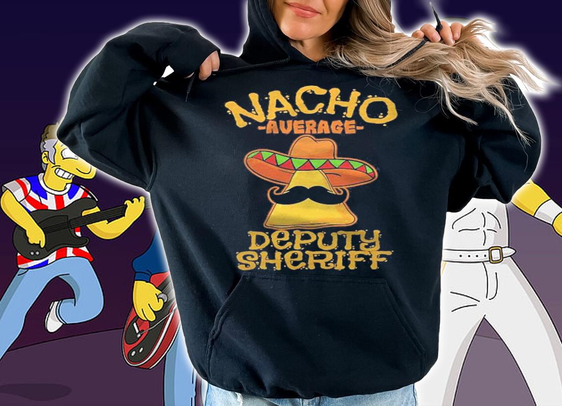 Nacho Average Deputy Sheriff Mexican Police T-shirt t-shirt