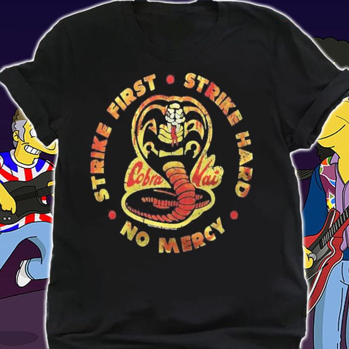 Strike First Strike Hard No Mercy Shirt t-shirt shirt