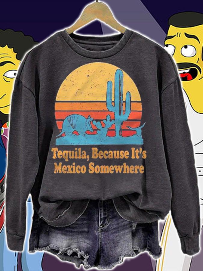 Tequila Because Its Mexico Somewhere Vintage Sunset Shirt t-shirt sweatshirt