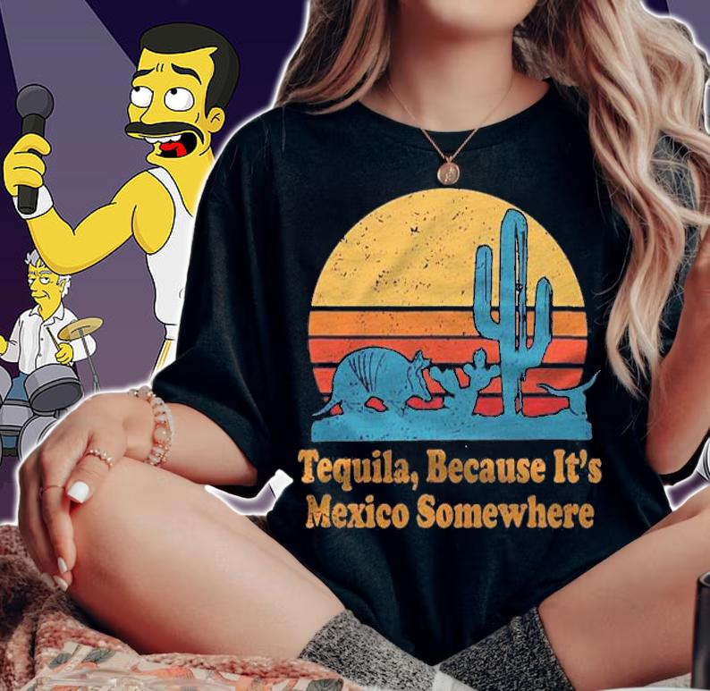 Tequila Because Its Mexico Somewhere Vintage Sunset Shirt t-shirt woman shirt