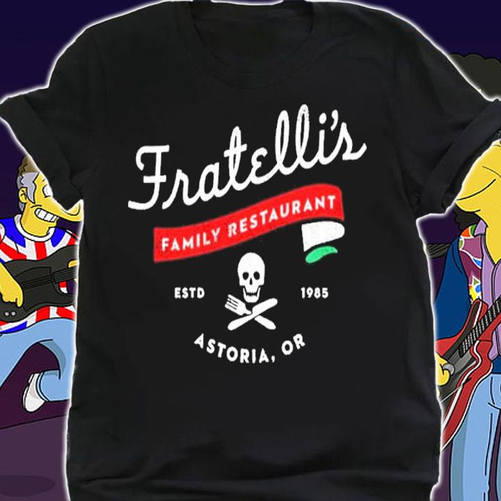 Fratelli's Family Restaurant Estd 1985 Astoria Or Shirt t-shirt shirt