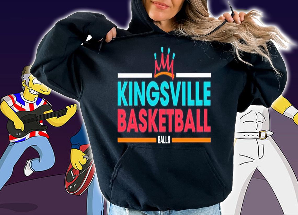 Kingsville Basketball Balln Shirt t-shirt hoodie