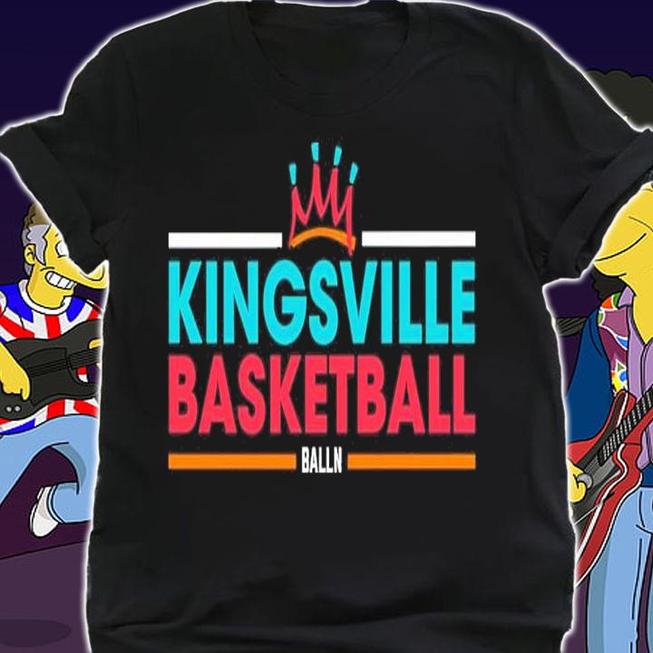 Kingsville Basketball Balln Shirt t-shirt shirt