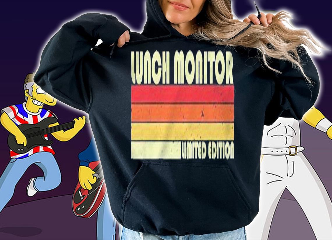 Lunch Monitor Funny Job Title Profession Birthday Worker T-shirt t-shirt hoodie